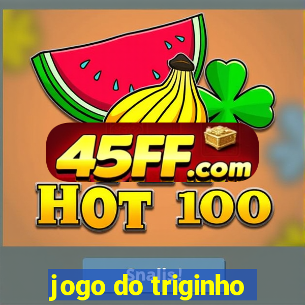 jogo do triginho